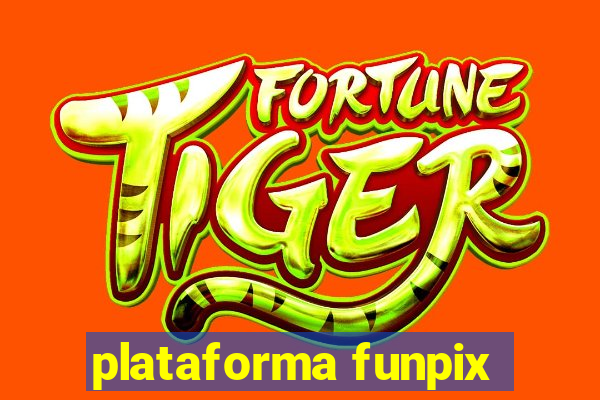 plataforma funpix